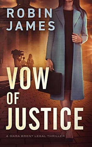Vow of Justice  by Robin James