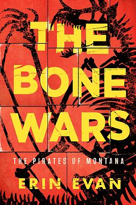 The Bone Wars by Erin S. Evan