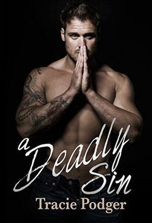 A Deadly Sin: Part one of the Divinus Pueri series by Tracie Podger, Tracie Podger