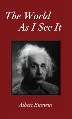 The World As I See It by Albert Einstein
