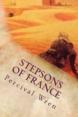 Stepsons of France by Percival Christopher Wren