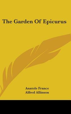 The Garden of Epicurus by Anatole France