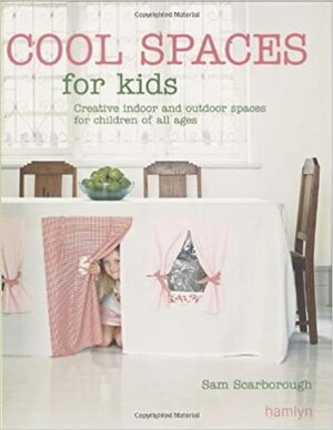 Cool Spaces for Kids by Sam Scarborough