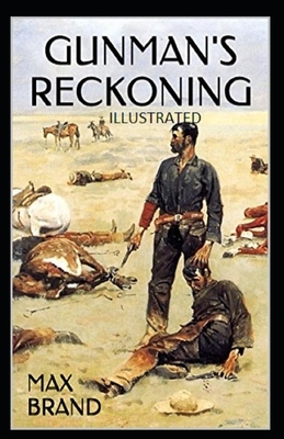 Gunman's Reckoning Illustrated by Max Brand