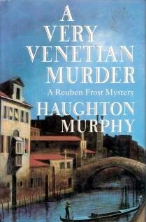 A Very Venetian Murder by Haughton Murphy