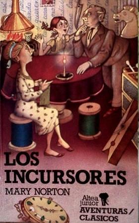 Los Incursores by Mary Norton, Mary Norton