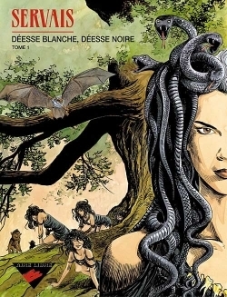 Déesse Blanche, Déesse Noire, Tome 1 by Jean-Claude Servais