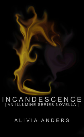Incandescence by Alivia Anders