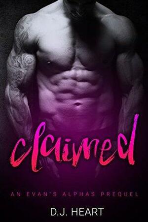 Claimed by D.J. Heart