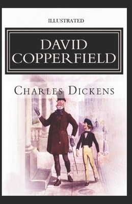 David Copperfield Illustrated by Charles Dickens