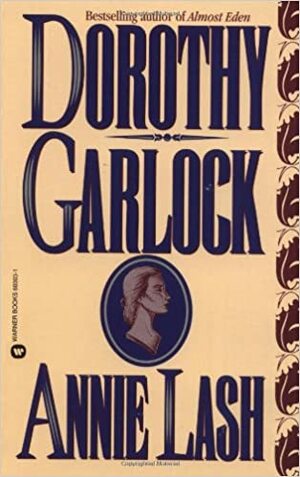 Annie Lash by Dorothy Garlock