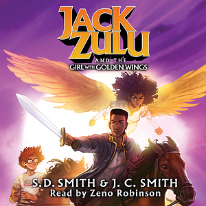 Jack Zulu and the Girl with Golden Wings by S.D. Smith, J.C. Smith