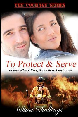 To Protect & Serve by Staci Stallings