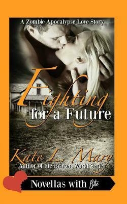 Fighting for a Future by Kate L. Mary