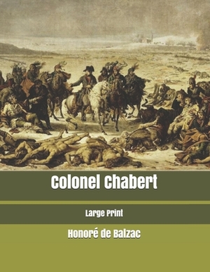 Colonel Chabert: Large Print by Honoré de Balzac