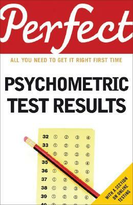 Perfect Psychometric Test Results by Ian Newcombe, Joanna Moutafi, Sean Keeley