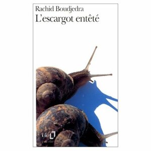 L'Escargot Entete by Rachid Boudjedra