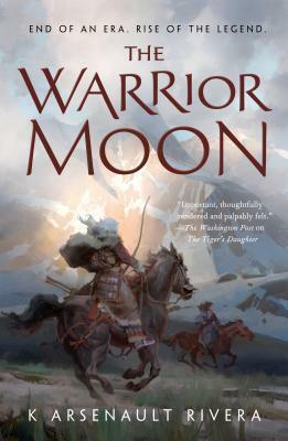 The Warrior Moon by K. Arsenault Rivera