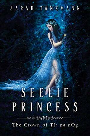 Seelie Princess by Sarah Tanzmann