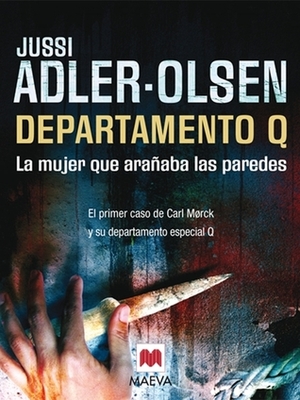 La mujer que arañaba las paredes by Jussi Adler-Olsen