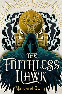 The Faithless Hawk by Margaret Owen