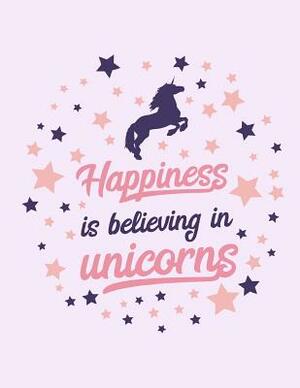 Happiness is Believing in Unicorns by Dee Deck