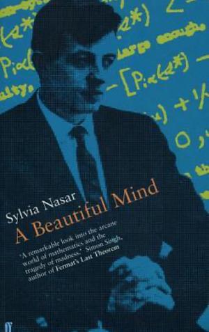 A Beautiful Mind by Sylvia Nasar