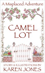 Camel Lot: A Misplaced Adventure by Karen Jones