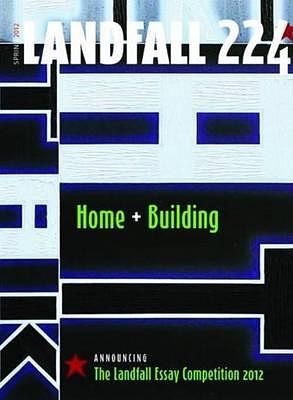 Landfall 224: Home + Building by David Eggleton
