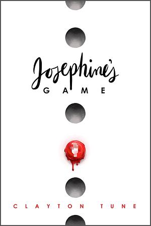 Josephine's Game: A YA Haunted Thriller by Clayton Tune, Clayton Tune