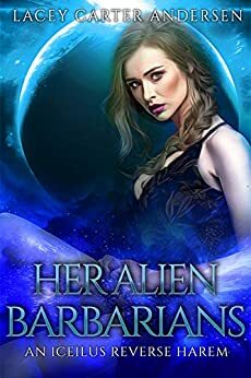 Her Alien Barbarians by Lacey Carter Andersen