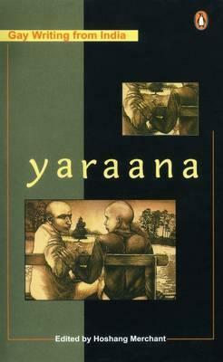 Yaraana: Gay Writing from India by Gorakhpuri, Hoshang Merchant