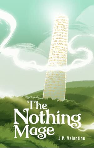 The Nothing Mage by J.P. Valentine