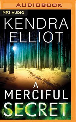 A Merciful Secret by Kendra Elliot