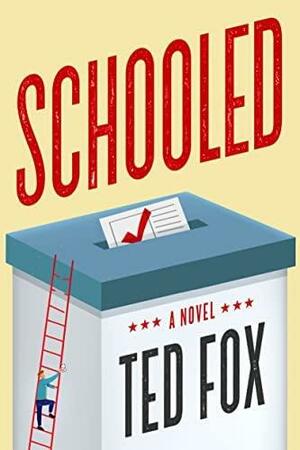 Schooled by Ted Fox