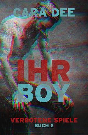 Ihr Boy by Cara Dee