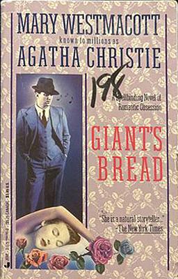 Giant's Bread by Agatha Christie, Mary Westmacott