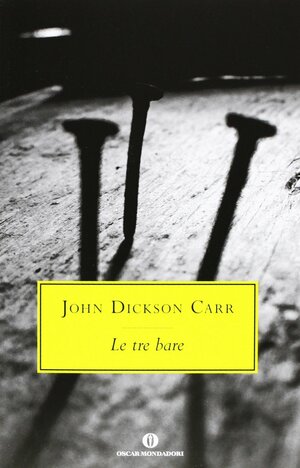 Le tre bare by John Dickson Carr