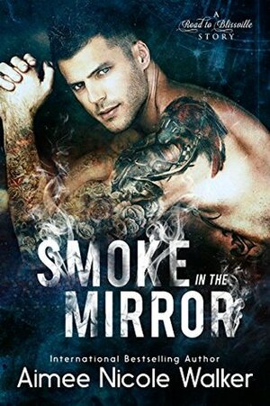 Smoke in the Mirror by Aimee Nicole Walker