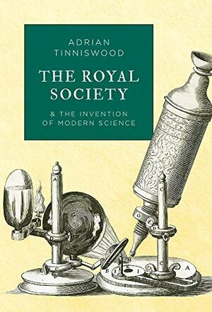 The Royal Society by Adrian Tinniswood