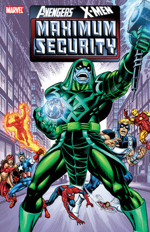 Avengers/X-Men: Maximum Security by Andy Kubert, Dan Jurgens, Fabian Nicieza, Jerry Ordway, Kurt Busiek, Yanick Paquette, Yanik Paquette, Chris Claremont, Salvador Larroca