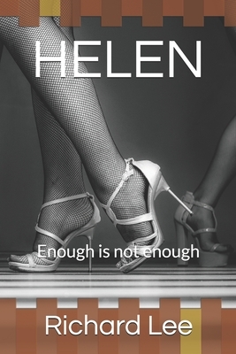 Helen: Enough is not enough by Richard Lee