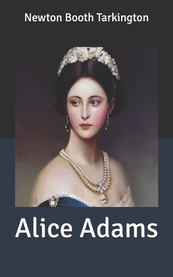 Alice Adams by Booth Tarkington