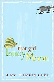 That Girl Lucy Moon by Amy Timberlake