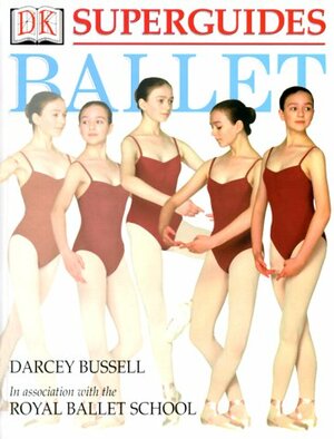 Superguides: Ballet by Darcey Bussell