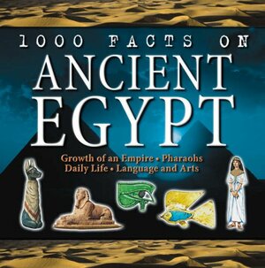 1000 Facts on Ancient Egypt by Belinda Gallagher, Jeremy Smith