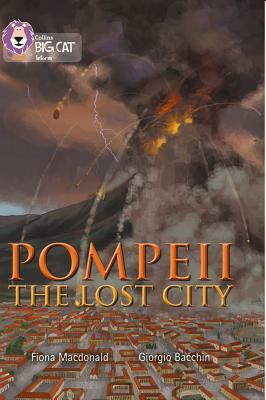 Pompeii: The Lost City by Fiona MacDonald, Giorgio Bacchin