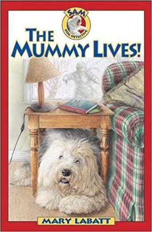 The Mummy Lives! by Mary Labatt