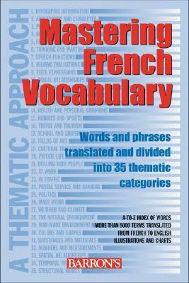 Mastering French Vocabulary: A Thematic Approach by Wolfgang Fischer