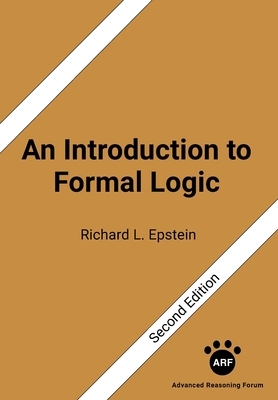 An Introduction to Formal Logic: Second Edition by Richard L. Epstein